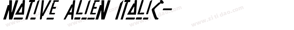 Native Alien Italic字体转换